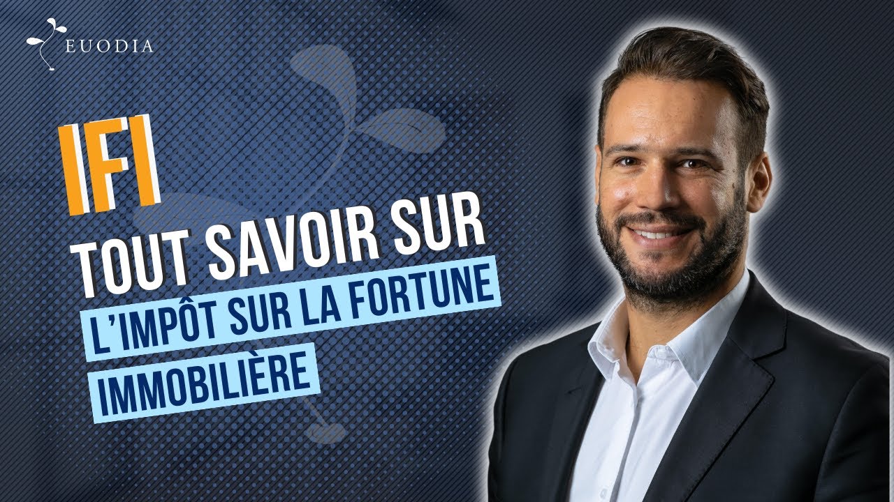 IFI : Tout savoir sur l’impôt sur la fortune immobilière